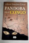Pandora en el Congo / Albert Snchez Piol
