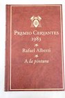 A la pintura poema del color y la lnea 1945 1967 / Rafael Alberti