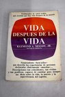 Vida después de la vida / Raymond Moody