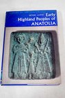 Early Highland Peoples of Anatolia / Seton Lloyd