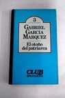 El otoño del patriarca / Gabriel García Márquez