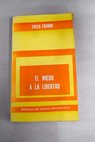 El miedo a la libertad / Erich Fromm