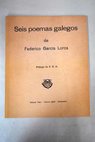 Seis poemas galegos de Federico Garca Lorca / Federico Garca Lorca