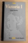Victoria I / Lytton Strachey