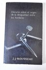 Discurso sobre el origen de la desigualdad entre los hombres / Jean Jacques Rousseau