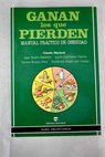 Ganan los que pierden manual práctico de obesidad / Claudio Mariscal