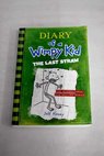 Diary of a Wimpy Kid the last straw / Jeff Kinney