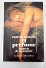 El perfume historia de un asesino / Patrick Suskind