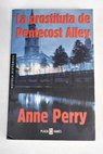 La prostituta de Pentecost Alley / Anne Perry
