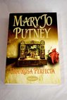 Una rosa perfecta / Mary Jo Putney