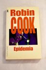 Epidemia / Robin Cook
