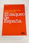 El saqueo de Espaa / Jos Daz Herrera