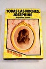 Todas las noches Josephine / Jacqueline Susann