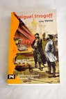 Miguel Strogoff / Julio Verne