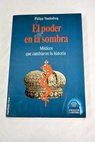 El poder en la sombra / Philipp Vandenberg