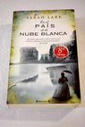 En el país de la nube blanca / Sarah Lark