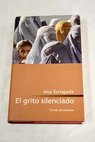 El grito silenciado / Ana Tortajada