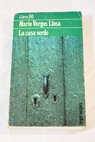 La casa verde / Mario Vargas Llosa