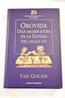 Orovida una mujer judía en la España del siglo XV / Yael Guiladi
