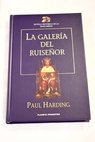 La galería del ruiseñor un terrible misterio protagonizado por fray Athelstan / Paul Harding