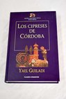 Los cipreses de Córdoba / Yael Guiladi