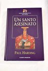 Un santo asesinato un terrible misterio protagonizado por fray Athelstan / Paul Harding