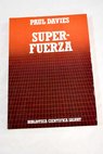 Super fuerza / P C W Davies