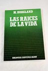 Las raíces de la vida genes células y evolución / Mahlon B Hoagland