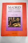 Madrid bodegones mesones fondas y restaurantes cocina y sociedad 1412 1990 / Lorenzo Daz