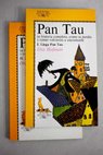 Pan Tau su historia completa cómo se perdió y cómo volvieron a encontrarle / Ota Hofman