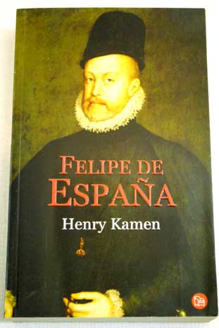 Felipe de Espaa / Henry Kamen