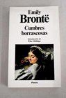 Cumbres borrascosas / Emily Bronte
