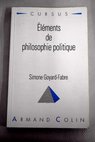 Éléments de philosophie politique / Simone Goyard Fabre