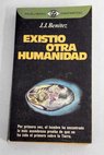 Existió otra humanidad / J J Benítez