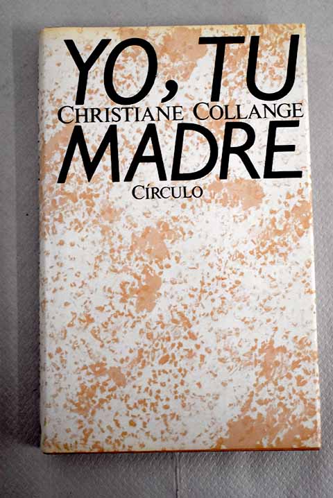 Yo tu madre / Christiane Collange