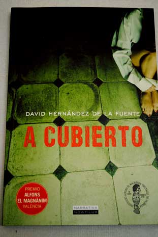 A cubierto / David Hernndez de la Fuente