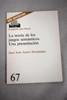 La teoría de los juegos semánticos una presentación / Juan José Acero