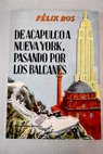 De Acapulco a Nueva York pasando por los Balcanes / Flix Ros