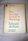 The five day course in thinking introducing the L game / Edward de Bono