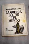 La guerra del fin del mundo / Mario Vargas Llosa