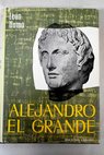 Alejandro el Grande / Leon Homo
