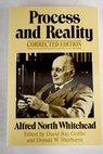 Process and reality an essay in cosmology / Whitehead Alfred North Griffin David Ray Sherburne Donald W
