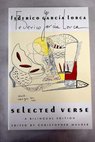 Selected verse / Garcia Lorca Federico Maurer Christopher Aragon Francisco