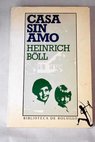 Casa sin amo / Heinrich Boll