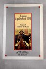 España la quiebra de 1898 Costa y Unamuno en la crisis de fin de curso / Manuel Tuñón de Lara