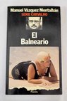 El balneario / Manuel Vázquez Montalbán