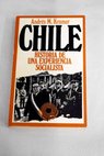 Chile Historia de una experiencia socialista / Andrés M Kramer