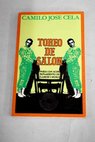 Toreo de salón Farsa con acompañamiento de clamor y murga / Camilo José Cela