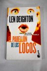 El pabellón de los locos / Len Deighton