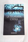 La telaraña china / Lisa See